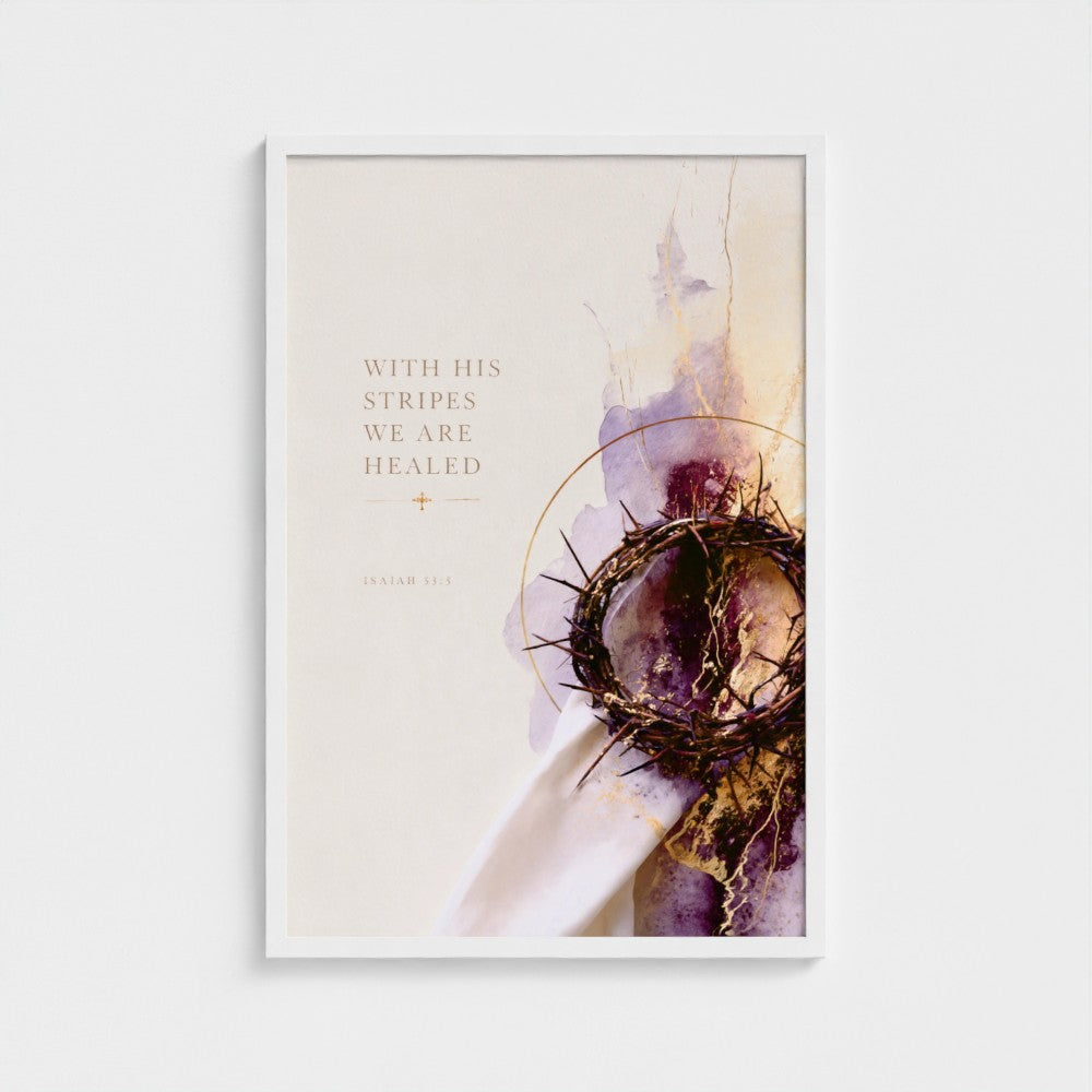 WITH HIS STRIPES we are HEALED – Isaiah 53:5 | Christian Wall Art