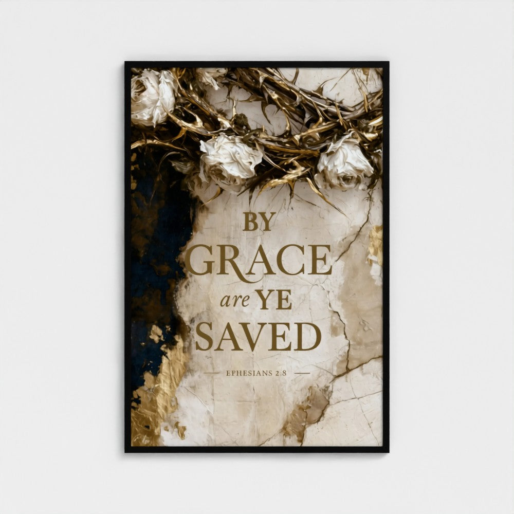BY GRACE are YE SAVED – Ephesians 2:8 | Christian Wall Art